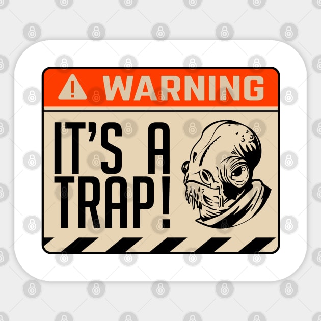 It's a Trap! #Ackbar Sticker by Galactee 99